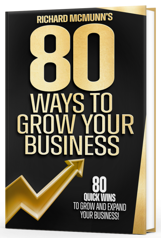 Richard McMunn's 80 Ways to Grow Your Business Book